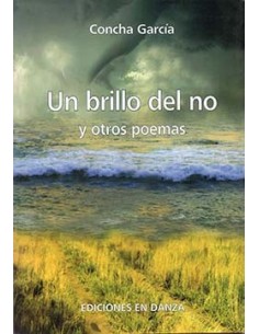 Un brillo del no y otros poemas
