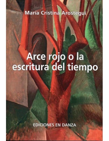 Arce rojo o la escritura del tiempo