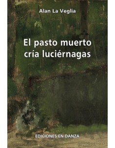 El pasto muerto cría luciérnagas