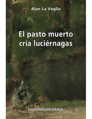 El pasto muerto cría luciérnagas