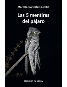 Las 5 Mentiras Del Pájaro