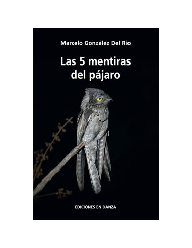 Las 5 Mentiras Del Pájaro