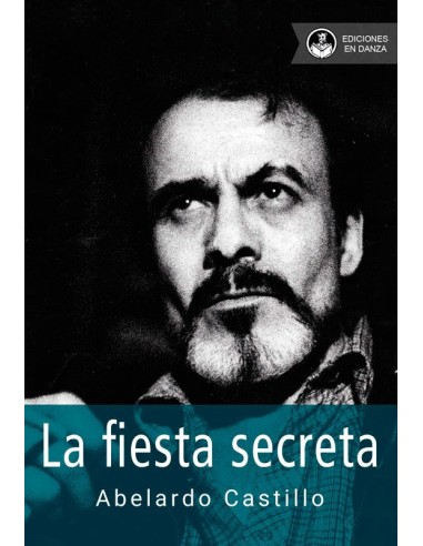 La Fiesta Secreta, de Castillo, Abelardo - Serie Notables