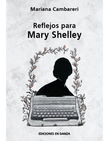 341.Reflejos para Mary Shelley